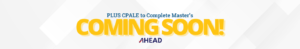 "PLUS CPALE to Complete Master's COMING SOON!" above AHEAD logo