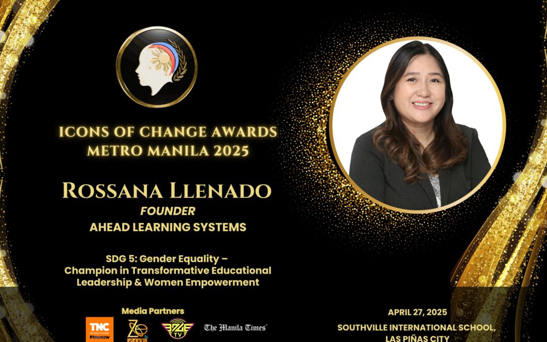 Icon of Change – Rossana Llenado Honored as Champion in Transformative Educational Leadership & Women Empowerment